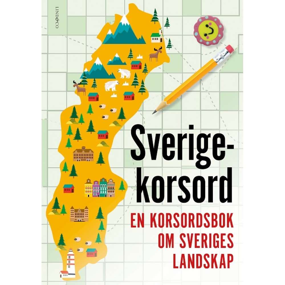 Sverigekorsord : en korsordsbok om Sveriges landskap